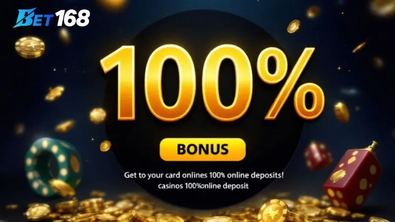 Những chương trình lớn trong thưởng nạp Bet168 Các ưu đãi Thưởng nạp Bet168 hot nhất hiện nay